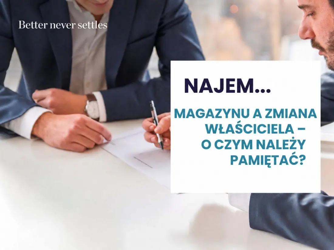 Najem magazynu a zmiana właściciela – o czym należy pamiętać?